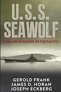 9781520306742-1520306741-U.S.S. Seawolf: Submarine Raider of the Pacific
