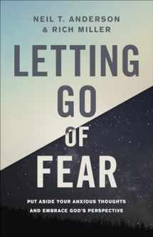 9780736972192-0736972196-Letting Go of Fear: Put Aside Your Anxious Thoughts and Embrace God's Perspective
