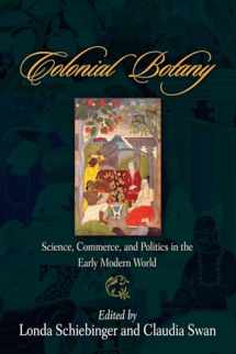 9780812220094-0812220099-Colonial Botany: Science, Commerce, and Politics in the Early Modern World