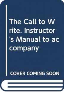 9780321010346-0321010345-The Call to Write. Instructor's Manual to accompany