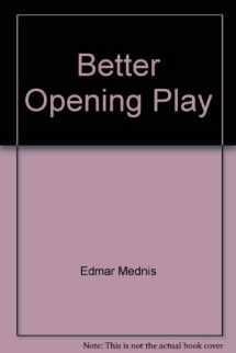 9780945470878-0945470878-Better Opening Play