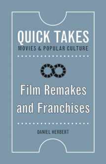 9780813579412-0813579414-Film Remakes and Franchises (Quick Takes: Movies and Popular Culture)