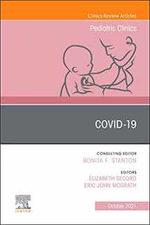 9780323835183-032383518X-Covid-19, An Issue of Pediatric Clinics of North America (Volume 68-5) (The Clinics: Internal Medicine, Volume 68-5)