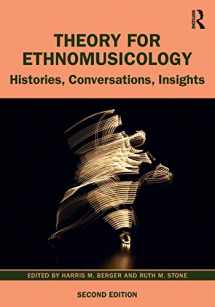 9781138222144-1138222143-Theory for Ethnomusicology: Histories, Conversations, Insights