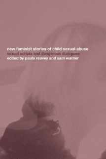 9780415259446-0415259444-New Feminist Stories of Child Sexual Abuse: Sexual Scripts and Dangerous Dialogue