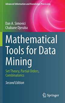 9781447164067-1447164067-Mathematical Tools for Data Mining: Set Theory, Partial Orders, Combinatorics (Advanced Information and Knowledge Processing)