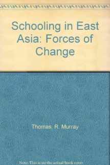 9780080308593-0080308597-Schooling in East Asia: Forces of Change: Formal and Nonformal Education in Japan, the Republic of China, the People's Republic of China, Sout