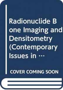 9780443085468-0443085463-Radionuclide Bone Imaging and Densitometry (Contemporary Issues in Nuclear Imaging)