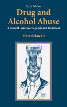 9781441938251-1441938257-Drug and Alcohol Abuse: A Clinical Guide to Diagnosis and Treatment