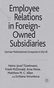 9780230006966-0230006965-Employee Relations in Foreign-Owned Subsidiaries: German Multinational Companies in the UK