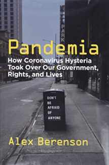 9781684512485-1684512484-Pandemia: How Coronavirus Hysteria Took Over Our Government, Rights, and Lives