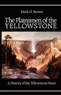 9780803250260-0803250266-The Plainsmen of the Yellowstone: A History of the Yellowstone Basin