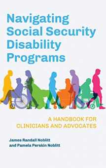 9781440870019-1440870012-Navigating Social Security Disability Programs: A Handbook for Clinicians and Advocates