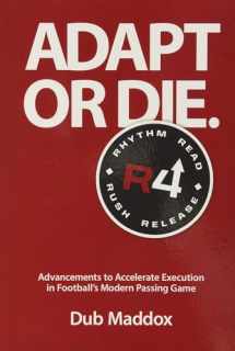 9781946466372-1946466379-Adapt or Die: Advancements to Accelerate Execution in Football's Modern Passing Game