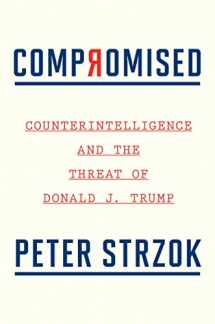9780358237068-0358237068-Compromised: Counterintelligence and the Threat of Donald J. Trump