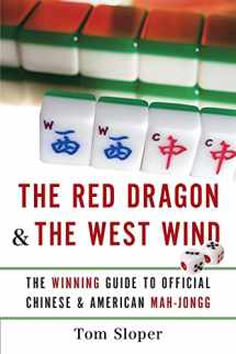 9780061233944-0061233943-The Red Dragon & The West Wind: The Winning Guide to Official Chinese & American Mah-Jongg