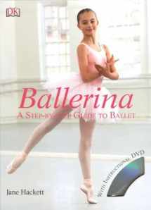 9780756626686-0756626684-Ballerina: A Step-by-Step Guide to Ballet (Residents of the United States of America)
