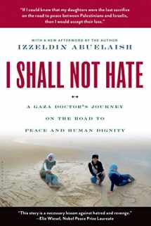 9780802779496-0802779492-I Shall Not Hate: A Gaza Doctor's Journey on the Road to Peace and Human Dignity