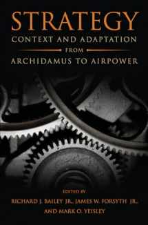 9781682470039-1682470032-Strategy: Context and Adaptation from Archidamus to Airpower (Transforming War)