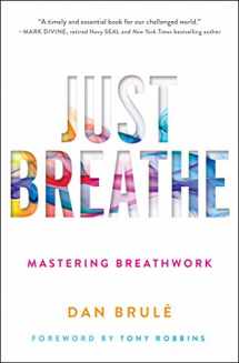 9781501163067-150116306X-Just Breathe: Mastering Breathwork