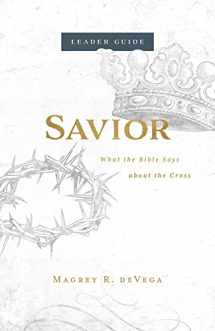 9781501881015-1501881019-Savior Leader Guide: What the Bible Says about the Cross