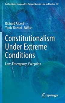 9783030489991-303048999X-Constitutionalism Under Extreme Conditions: Law, Emergency, Exception (Ius Gentium: Comparative Perspectives on Law and Justice, 82)