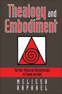 9781850757573-1850757577-Thealogy and Embodiment: The Post-Patriarchal Reconstruction of Female Sacrality (Feminist Theology Series)