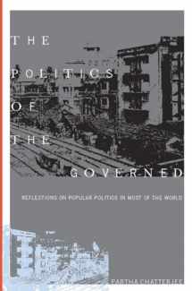 9780231130639-0231130635-The Politics of the Governed: Reflections on Popular Politics in Most of the World (Leonard Hastings Schoff Lectures)