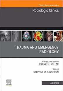 9780323678339-0323678335-Trauma and Emergency Radiology, An Issue of Radiologic Clinics of North America (Volume 57-4) (The Clinics: Radiology, Volume 57-4)