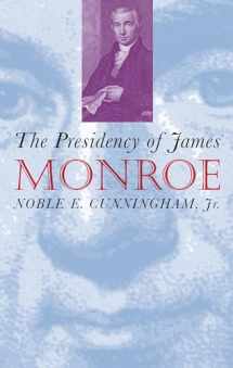 9780700607280-0700607285-The Presidency of James Monroe