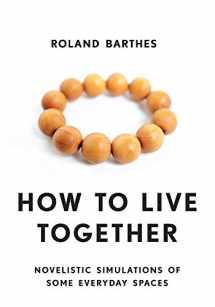 9780231136174-023113617X-How to Live Together: Novelistic Simulations of Some Everyday Spaces (European Perspectives: A Series in Social Thought and Cultural Criticism)