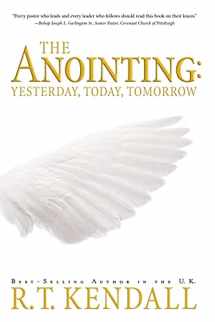 9781591851721-1591851726-The Anointing: Yesterday, Today and Tomorrow