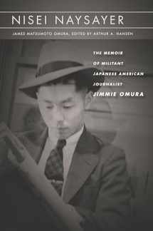 9781503606111-1503606112-Nisei Naysayer: The Memoir of Militant Japanese American Journalist Jimmie Omura (Asian America)