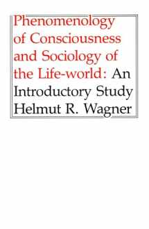 9780888640321-0888640323-Phenomenology of Consciousness and Sociology of the Life-World