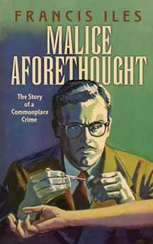 9780486827599-0486827593-Malice Aforethought: The Story of a Commonplace Crime
