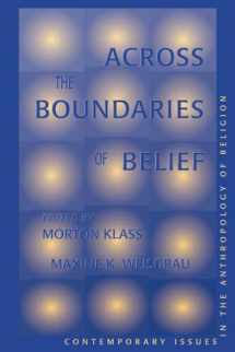 9780813326955-0813326958-Across The Boundaries Of Belief: Contemporary Issues In The Anthropology Of Religion