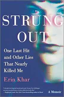 9780778309734-0778309738-Strung Out: One Last Hit and Other Lies That Nearly Killed Me