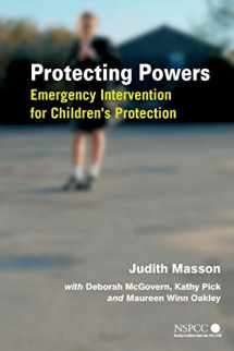 9780470016039-0470016035-Protecting Powers: Emergency Intervention for Children's Protection (Wiley Child Protection & Policy Series)