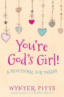 9780736967365-0736967362-You're God's Girl!: A Devotional for Tweens
