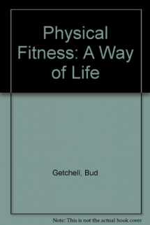 9780471096351-0471096350-Physical Fitness: A Way of Life