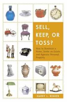 9780375722400-0375722408-Sell, Keep, or Toss?: How to Downsize a Home, Settle an Estate, and Appraise Personal Property