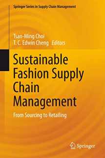 9783319127026-3319127020-Sustainable Fashion Supply Chain Management: From Sourcing to Retailing (Springer Series in Supply Chain Management, 1)