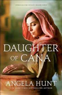 9780764233845-076423384X-Daughter of Cana: (A Biblical Ancient World Family Drama & Romance) (Jerusalem Road)
