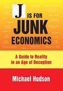 9783981484250-3981484258-J Is for Junk Economics: A Guide to Reality in an Age of Deception