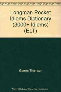 9780582471559-0582471559-Longman Pocket Idioms Dictionary