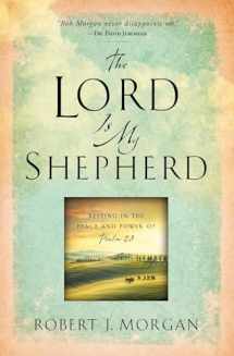 9781451669169-145166916X-The Lord Is My Shepherd: Resting in the Peace and Power of Psalm 23