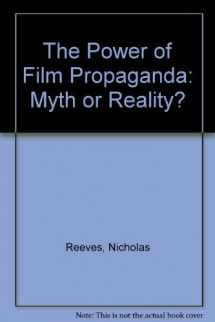 9780304338719-0304338710-The Power of Film Propaganda: Myth or Reality?