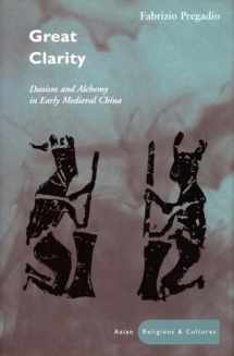 9780804751773-0804751773-Great Clarity: Daoism and Alchemy in Early Medieval China (Asian Religions and Cultures)