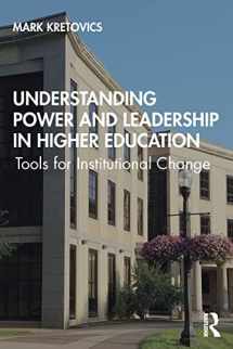 9781138341791-1138341797-Understanding Power and Leadership in Higher Education: Tools for Institutional Change