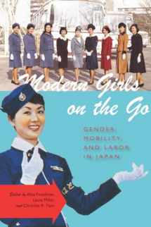 9780804781145-0804781141-Modern Girls on the Go: Gender, Mobility, and Labor in Japan